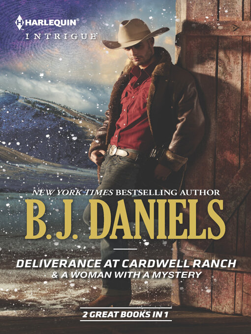 Title details for Deliverance at Cardwell Ranch & a Woman with a Mystery by B. J. Daniels - Available